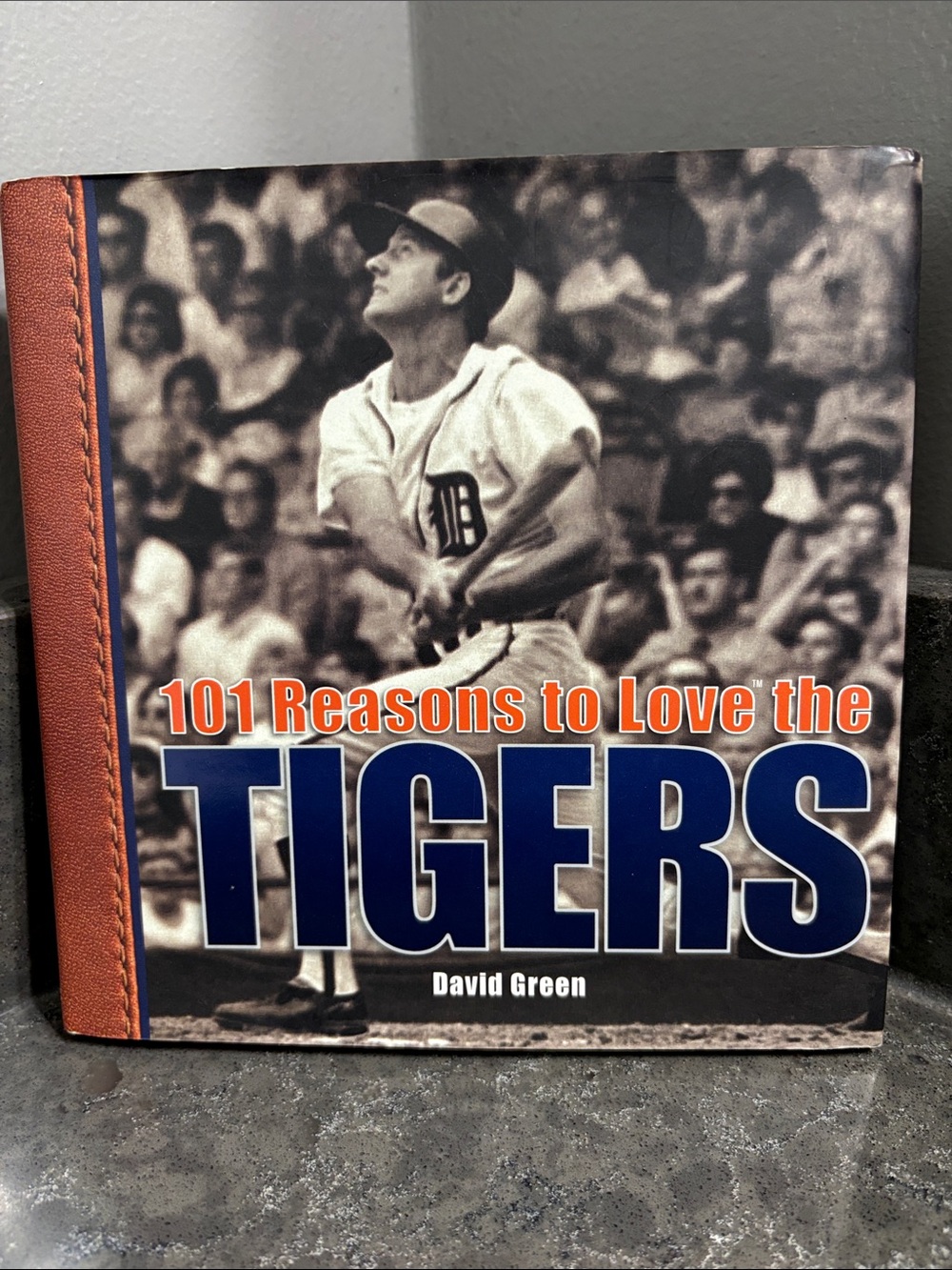 101 Reasons to Love the Tigers - Book by David Green